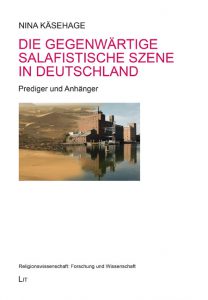 Die gegenwärtige salafistische Szene in Deutschland